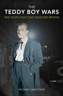 Teddy Boy Wars - The Youth Cult That Shocked Britain (Macilwee Michael)(Paperback)
