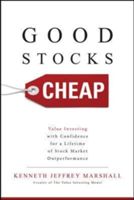 Good Stocks Cheap: Value Investing with Confidence for a Lifetime of Stock Market Outperformance (Marshall Kenneth Jeffrey)(Pevná vazba)