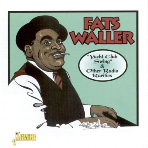 Yacht Club Swing & Other Radio Rarities (Fats Waller) (CD / Album)
