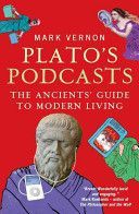 Plato's Podcasts - The Ancients' Guide to Modern Living (Vernon Mark)(Paperback)