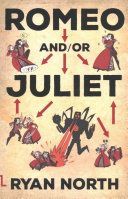 Romeo and/or Juliet - A Choosable-Path Adventure (North Ryan)(Paperback)