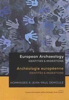 European Archaeology: Identities & Migrations - Archeologie europeenne: Identites & Migrations(Paperback)