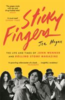 Sticky Fingers - The Life and Times of Jann Wenner and Rolling Stone Magazine (Hagan Joe)(Paperback / softback)