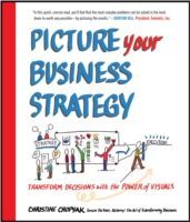 Picture Your Business Strategy: Transform Decisions with the Power of Visuals (Chopyak Christine)(Pevná vazba)