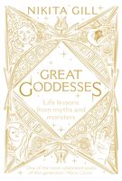 Great Goddesses - Life lessons from myths and monsters (Gill Nikita)(Pevná vazba)