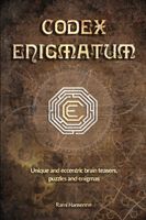 Codex Enigmatum: Unique and eccentric brain teasers, puzzles and enigmas (Hansenne Rami)(Paperback)