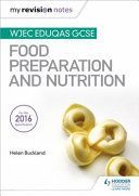 My Revision Notes: WJEC Eduqas GCSE Food Preparation and Nutrition (Buckland Helen)(Paperback)