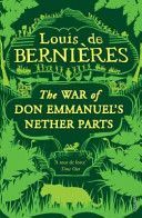 The War of Don Emmanuel´s Nether Parts - Bernieres Louis de