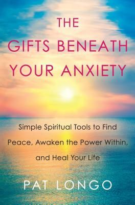 Gifts Beneath Your Anxiety (Longo Pat)(Pevná vazba)
