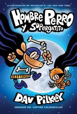 Hombre Perro y Supergatito = Dog Man and Cat Kid (Pilkey Dav)(Pevná vazba)