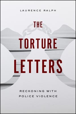 Torture Letters - Reckoning with Police Violence (Ralph Laurence)(Paperback / softback)