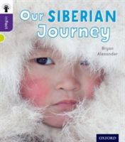 Oxford Reading Tree inFact: Level 11: Our Siberian Journey (Alexander Bryan)(Paperback)