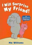 I Will Surprise My Friend! (Willems Mo)(Paperback)
