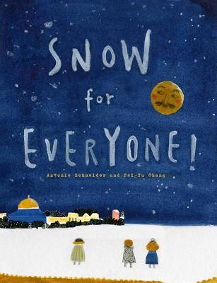 Snow for Everyone! (Schneider Antonie)(Pevná vazba)