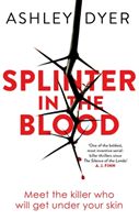 Splinter in the Blood (Dyer Ashley)(Paperback / softback)