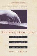 Art of Practicing (Bruser Madeline)(Paperback)