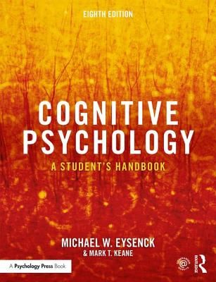 Cognitive Psychology - A Student's Handbook (Eysenck Michael W. (Royal Holloway University of London UK))(Paperback / softback)