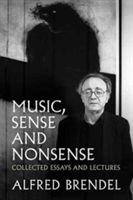 Music, Sense and Nonsense - Collected Essays and Lectures (Brendel Alfred)(Paperback)