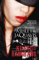 Kiss Kiss, Bang Bang (Jaquavais Ashley)(Paperback)