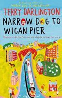Narrow Dog to Wigan Pier (Darlington Terry)(Paperback)