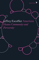 American Homo - Community and Perversity (Escoffier Jeffrey)(Paperback / softback)
