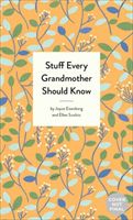 Stuff Every Grandmother Should Know (Eisenberg Joyce)(Pevná vazba)