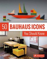 50 Bauhaus Icons You Should Know (Strasser Josef)(Pevná vazba)
