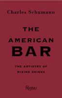 American Bar - The Artistry of Mixing Drinks (Schumann Charles)(Pevná vazba)