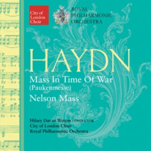 Haydn: Mass in Time of War (Paukenmesse)/Nelson Mass (CD / Album)