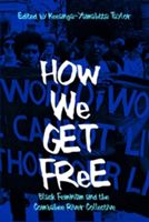 How We Get Free - Black Feminism and the Combahee River Collective(Paperback)