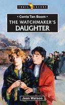 Watchmaker's Daughter - Life of Corrie ten Boom (Watson Jean)(Paperback)