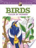 Creative Haven Birds Color by Number Coloring Book (Toufexis George)(Paperback)