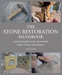 Stone Restoration Handbook - A Practical Guide to the Conservation Repair of Stone and Masonry (Daniels Chris)(Paperback)