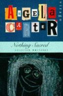 Nothing Sacred - Selected Writings (Carter Angela)(Paperback)