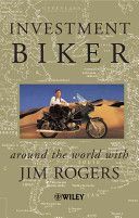 Investment Biker - Around the World with Jim Rogers (Rogers Jim)(Paperback)