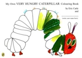 My Own Very Hungry Caterpillar Colouring Book (Carle Eric)(Paperback)
