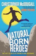 Natural Born Heroes - The Lost Secrets of Strength and Endurance (McDougall Christopher)(Paperback)