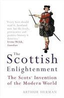 Scottish Enlightenment - The Scots' Invention of the Modern World (Herman Arthur)(Paperback)