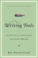 Writing Tools - 50 Essential Strategies for Every Writer (Clark Roy Peter)(Paperback)