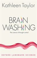 Brainwashing - The Science of Thought Control (Taylor Kathleen)(Paperback)