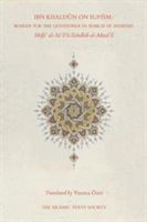 Ibn Khaldun on Sufism - Remedy for the Questioner in Search of Answers (Khaldun Ibn)(Paperback)