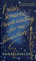 I Wish Someone Were Waiting for Me Somewhere (Gavalda Anna)(Paperback)