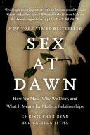 Sex at Dawn - How We Mate, Why We Stray, and What it Means for Modern Relationships (Ryan Christopher)(Paperback)