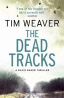 Dead Tracks (Weaver Tim)(Paperback)