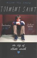 Torment Saint - The Life of Elliott Smith (Schultz William Todd)(Paperback)