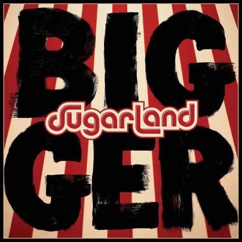 Bigger (Sugarland) (Vinyl / 12
