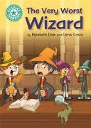 Reading Champion: The Very Worst Wizard - Independent Reading Turquoise 7 (Dale Elizabeth)(Paperback / softback)