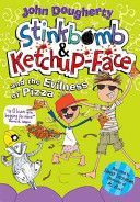 Stinkbomb and Ketchup-Face and the Evilness of Pizza (Dougherty John)(Paperback)