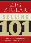 Selling 101 - What Every Successful Sales Professional Needs to Know (Ziglar Zig)(Pevná vazba)