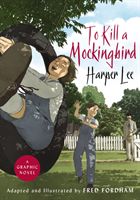 To Kill a Mockingbird - The stunning graphic novel adaptation (Lee Harper)(Pevná vazba)